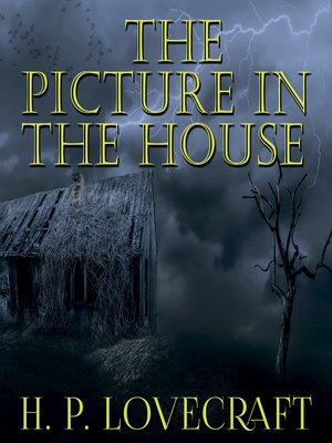 cover image of The Picture in the House (Howard Phillips Lovecraft)